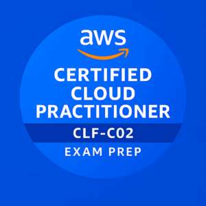 AWS Certified Cloud Practitioner Exam Prep