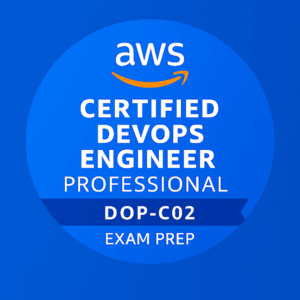 AWS Certified DevOps Engineer – Professional Exam Prep